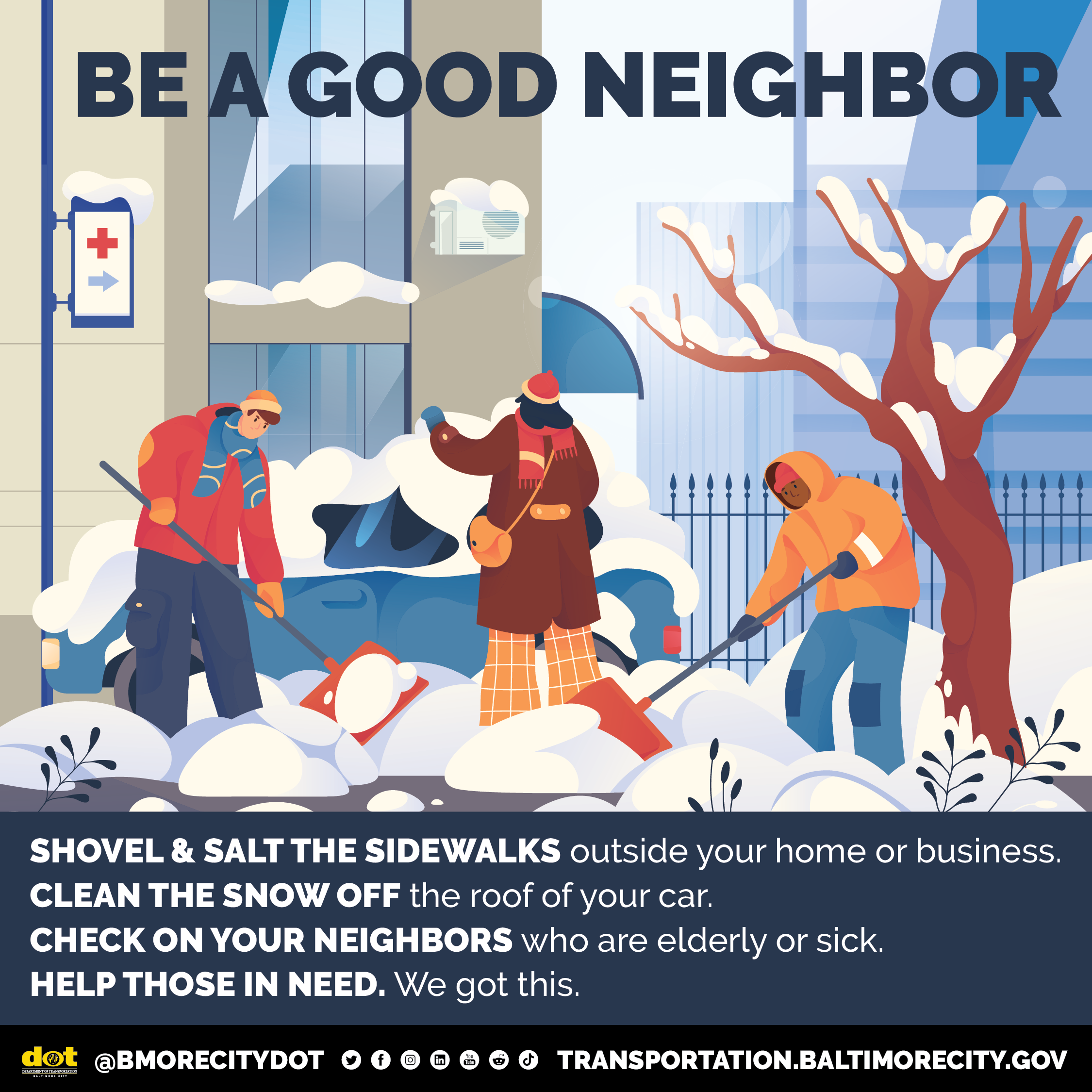 Be a Good Neighbor: Shovel sidewalks, clean off the snow, make sure your neighbors are good, HELP